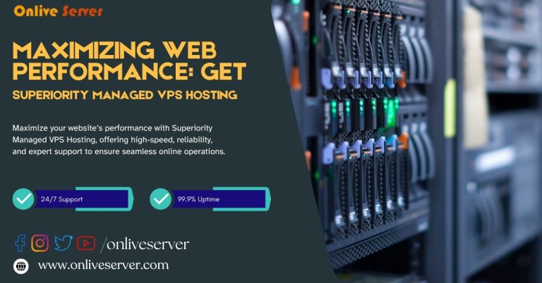 Maximizing Web Performance Get Superiority Managed VPS Hosting